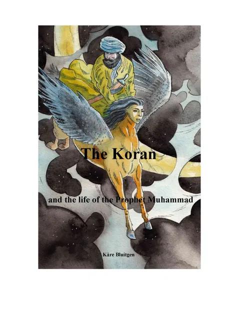 The Koran and the life of the prophet Muhammad af Kåre Bluitgen