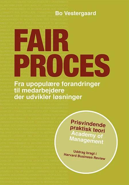 Fair Proces af Bo Vestergaard