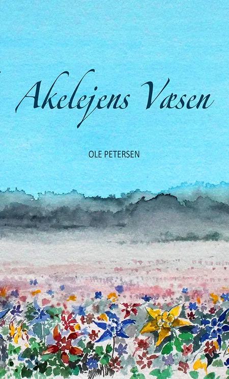 Akelejens væsen af Ole Petersen