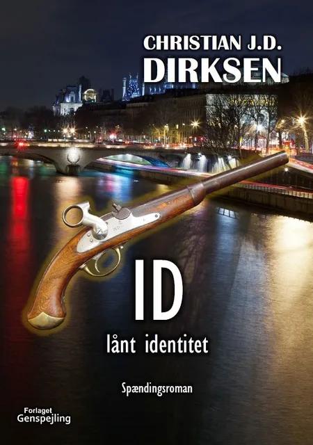 ID - lånt identitet af Christian J. D. Dirksen