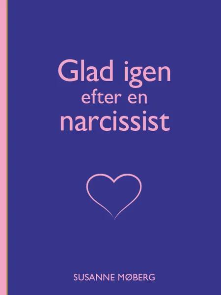 Glad igen efter en narcissist af Susanne Møberg