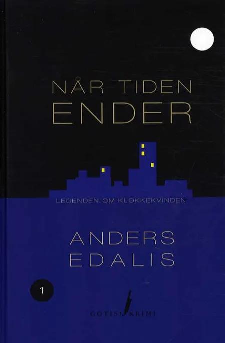 Når tiden ender af Anders Edalis