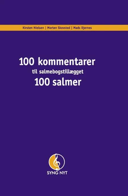 100 kommentarer til salmebogstillæget 100 salmer af Kirsten Nielsen