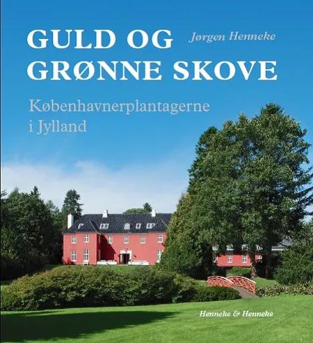 Guld og grønne skove af Jørgen Henneke