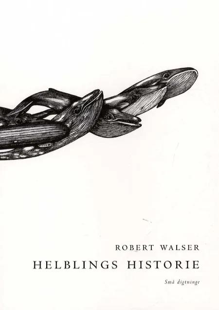 Helblings historie af Robert Walser