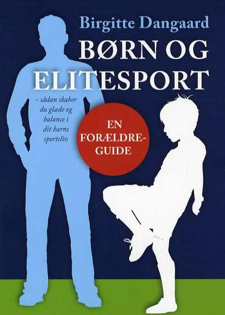 Børn og elitesport af Birgitte Dangaard