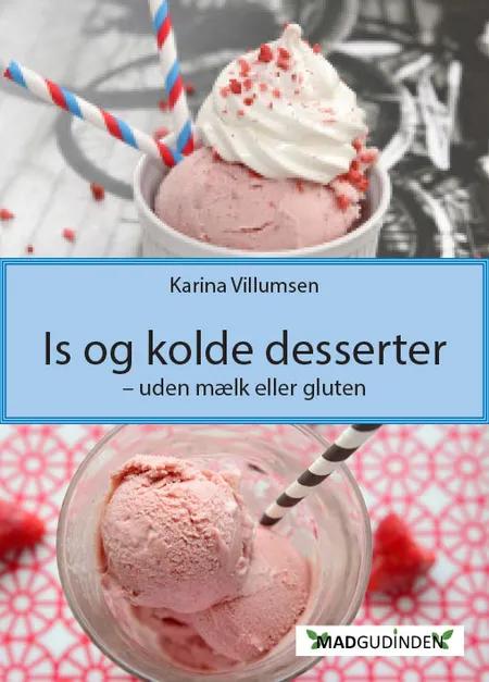 Is og kolde desserter - uden mælk eller gluten af Karina Villumsen