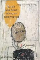 Lidt berømt, meget berygtet