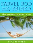 Farvel rod - Hej frihed