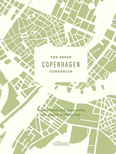 The Green Copenhagen Companion af Astrid Heise-Fjeldgren