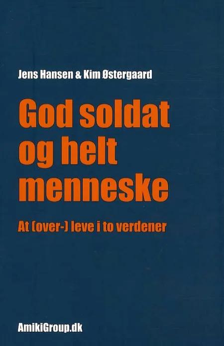 God soldat og helt menneske af Jens Hansen
