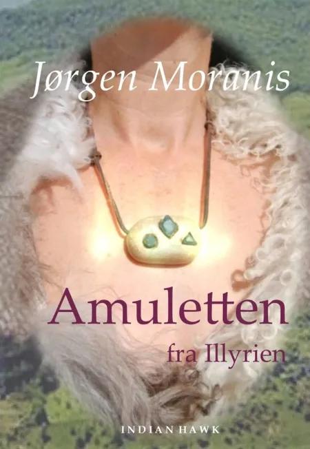 Amuletten fra Illyrien af Jørgen Moranis