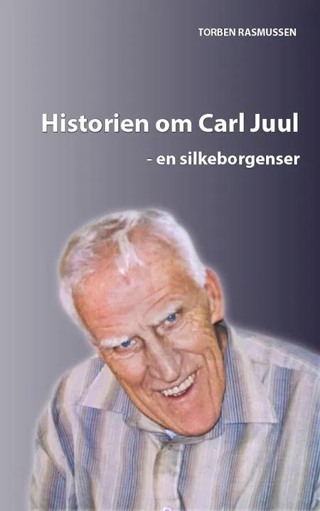 Historien om Carl Juul af Torben Rasmusen