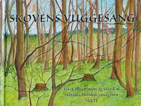 Skovens vuggesang af Svetlana Holsted-Sandgreen