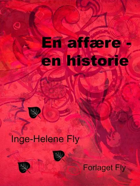 En affære - en historie af Inge-Helene Fly