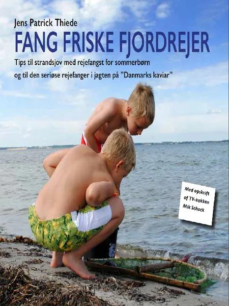 Fang friske fjordrejer af Jens Patrick Thiede