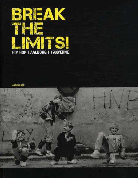 Break the limits! af Anders Bak