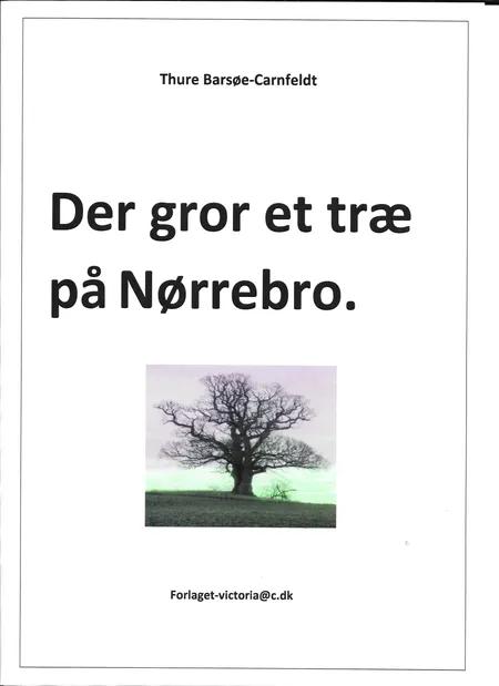 Der gror et træ på Nørrebro af Thure Barsøe-Carnfeldt