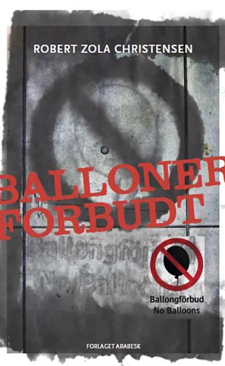 Balloner forbudt af Robert Zola Christensen