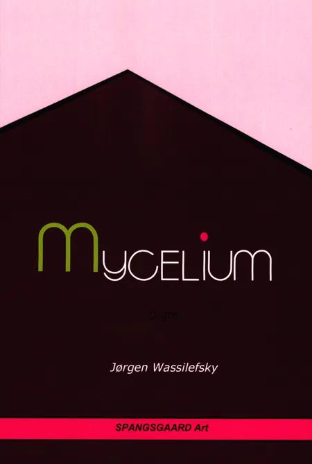 Mycelium af Jørgen Wassilefsky