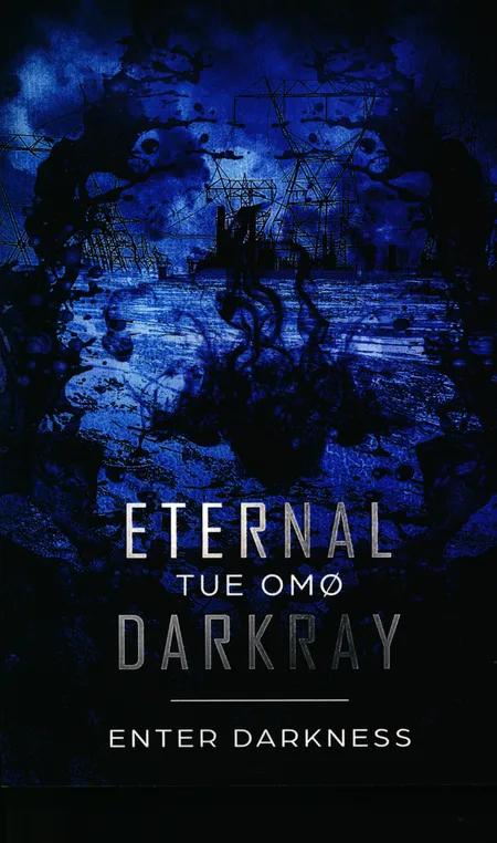Eternal DarkRay af Tue Omø