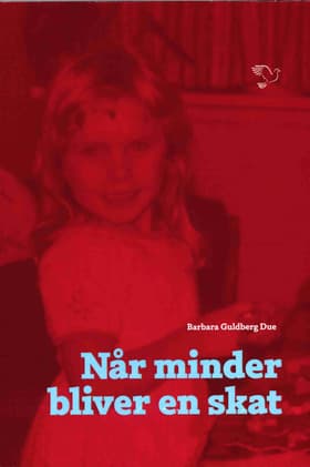 Når minder bliver en skat af Barbara Guldberg Due