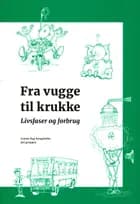 Fra vugge til krukke - livsfaser og forbrug
