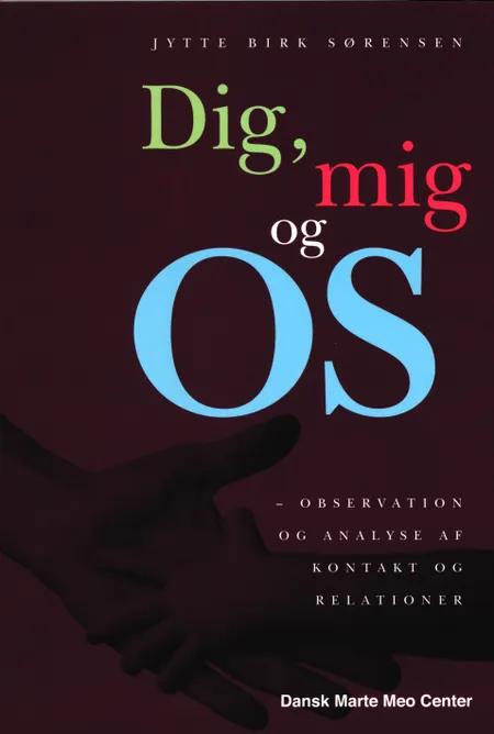 Dig, mig og os af Jytte Birk Sørensen