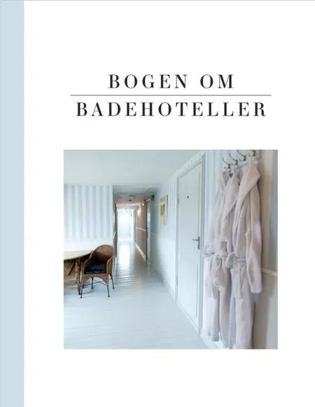 Bogen om Badehoteller af Irene Nørgaard