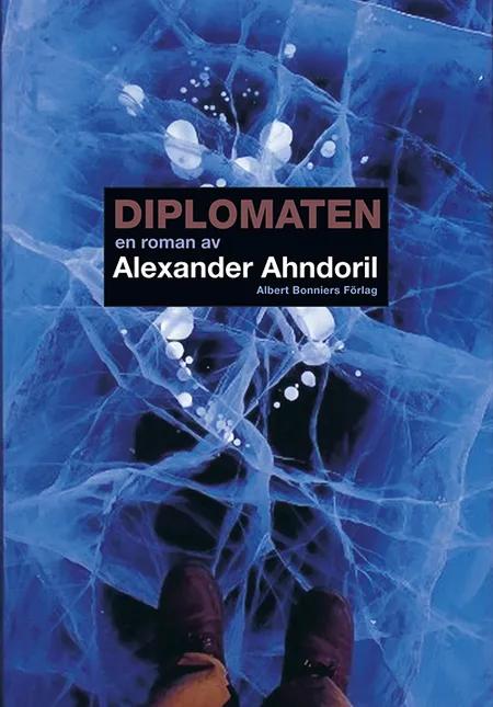 Diplomaten af Alexander Ahndoril
