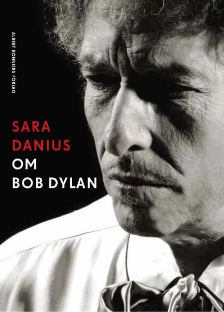 Om Bob Dylan af Sara Danius