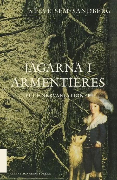 Jägarna i Armentières af Steve Sem-Sandberg