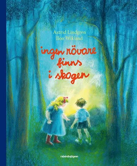 Ingen rövare finns i skogen af Astrid Lindgren