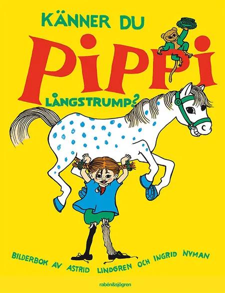 Känner du Pippi Långstrump? af Astrid Lindgren