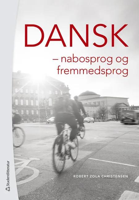 Dansk : nabosprog og fremmedsprog af Robert Zola Christensen