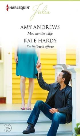 Mod hendes vilje / En italiensk affære af Kate Hardy