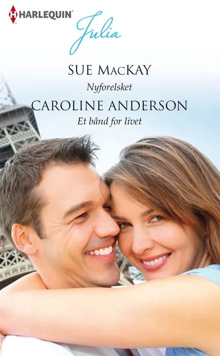 Nyforelsket/Et bånd for livet af Sue MacKay