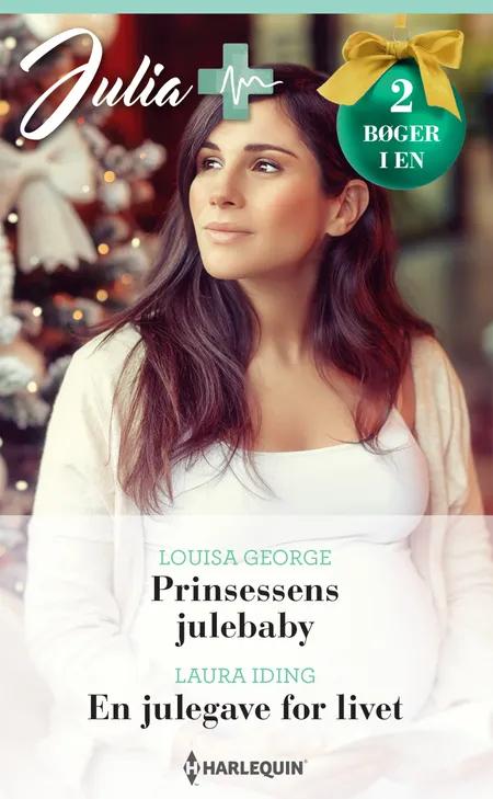 Prinsessens julebaby / En julegave for livet af Louisa George