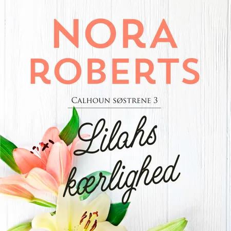 Lilahs kaerlighed af Nora Roberts
