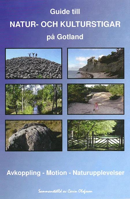 Guide till natur- och kulturstigar på Gotland af Carin Olofsson
