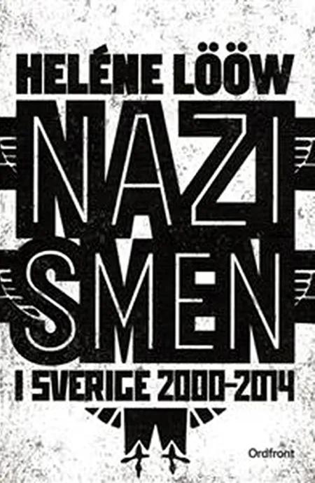 Nazismen i Sverige 2000-2014 af Helene Lööw