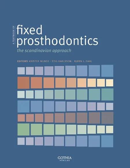 A textbook of fixed prosthodontics af Krister Nilner