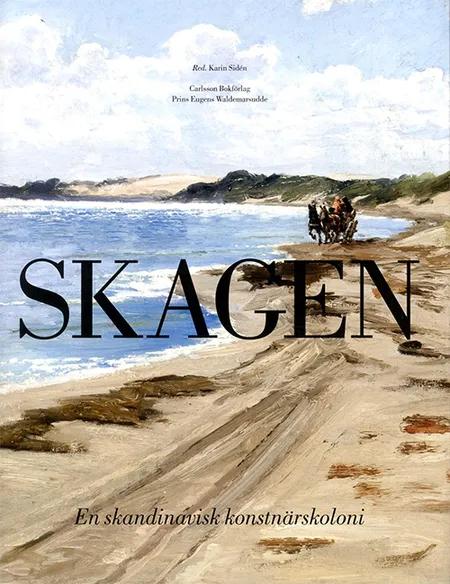 Skagen : en skandinavisk konstnärskoloni af Karin Sidén