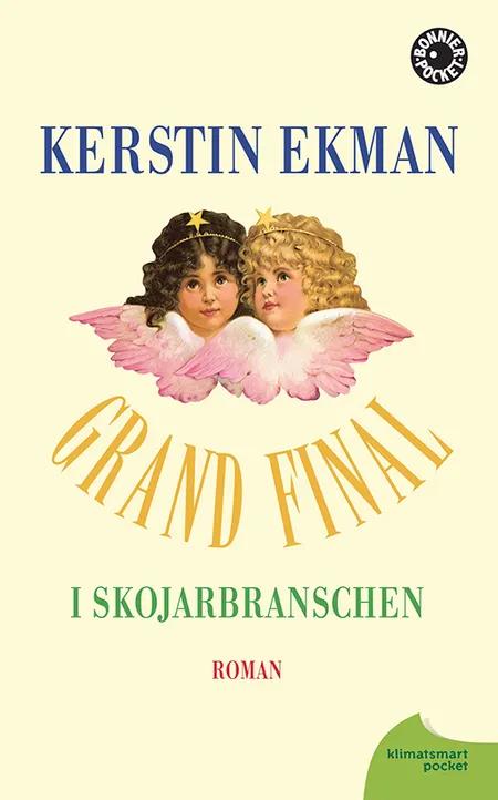Grand final i skojarbranschen af Kerstin Ekman