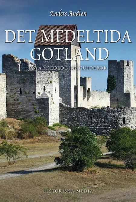 Det medeltida Gotland : en guidebok (2.utg.) af Anders Andrén