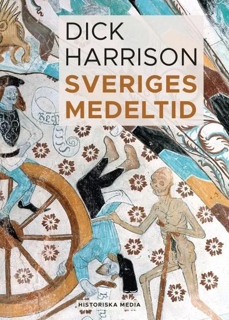 Sveriges medeltid af Dick Harrison