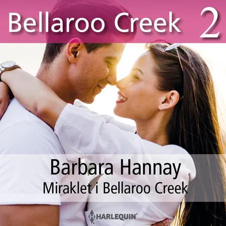Miraklet i Bellaroo Creek af Barbara Hannay