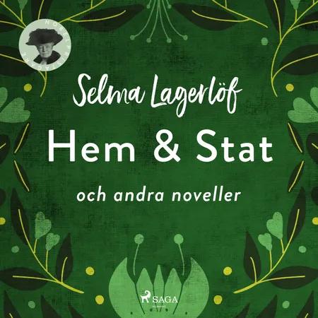 Hem & Stat (och andra noveller) af Selma Lagerlöf