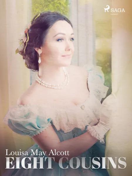 Eight Cousins af Louisa May Alcott