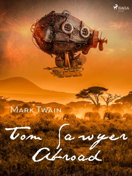 Tom Sawyer Abroad af Mark Twain